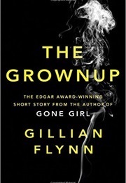 The Grownup (Flynn, Gillian)