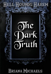 The Dark Truth (Briana Michaels)