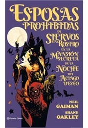 Esposas Prohibidas De Siervos Sin Rostro En La Mansión... (Gaiman / Oakley)