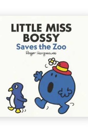 Little Miss Bossy Saves the Zoo (Roger Hargreaves)