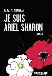 Je Suis Ariel Sharon (Yara El-Ghadban)