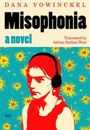Misophonia (Dana Vowinckel)