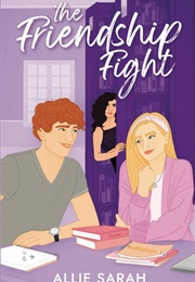 The Friendship Fight (Allie Sarah)