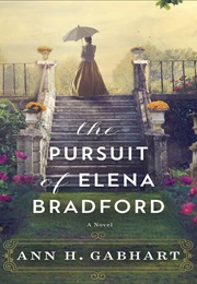 The Pursuit of Elena Bradford (Ann H. Gabhart)