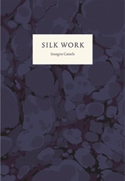 Silk Work (Imogen Cassels)