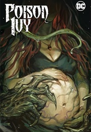 Poison Ivy 3: Mourning Sickness (G. Willow Wilson)