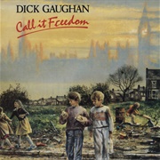 Dick Gaughan - Call It Freedom