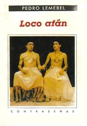 Loco Afán: Crónicas Del Sidario (Pedro Lemebel)