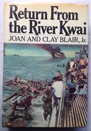 Return From the River Kwai (Joan and Clay Blair, Jr.)