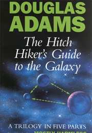 The Hitchhiker's Guide to the Galaxy (Douglas Adams)