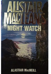 Alistair MacLean's Night Watch (Alastair Macneill)