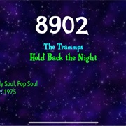 #9701 Hold Back the Night by the Trammps