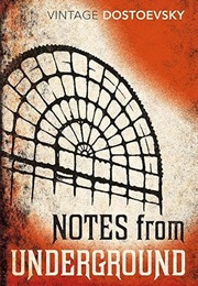 Notes From the Underground (Fyodor Dostoyevsky)