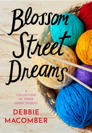 Blossom Street Dreams (Debbie Macomber)