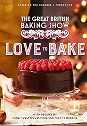 Love to Bake (The Great British Baking Show)