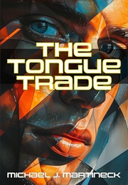 The Tongue Trade (Michael J. Martineck)