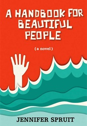 A Handbook for Beautiful People (Jennifer Spruit)