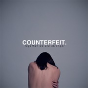 Counterfeit - As Yet Untitled