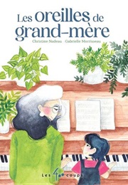 Les Oreilles De Grand-Mère (Christine Nadeau, Gabrielle Morisseau)