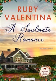 A Soulmate Romance Part 6 (Ruby Valentina)