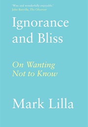 Ignorance and Bliss (Mar Lilla)
