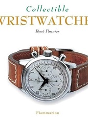 Collectible Wristwatches (Collectibles) (Rene Pannier)