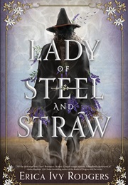 Lady of Steel and Straw (Erica Ivy Rodgers)