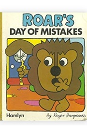 Roar's Day of Mistakes (Roger Hargreaves)