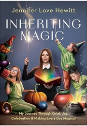 Inheriting Magic (Jennifer Love Hewitt)