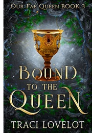 Bound to the Queen (Traci Lovelot)