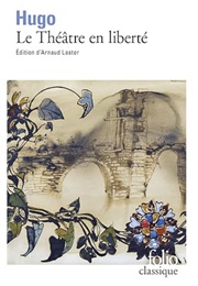 Theatre En Liberte (Victor Hugo)