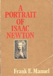 A Portrait of Isaac Newton (Frank Edward Manuel)
