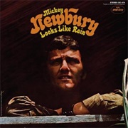 Looks Like Rain - Mickey Newbury