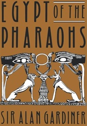 Egypt of the Pharaohs: An Introduction (Sir Alan Gardiner)
