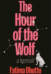 The Hour of the Wolf (Fatima Bhutto)