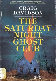 The Saturday Night Ghost Club (Craig Davidson)