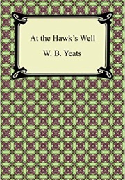 At the Hawk's Well (Yeats, W.B.)