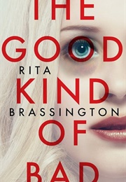 The Good Kind of Bad (Rita Brassington)