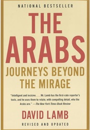 The Arabs: Journeys Beyond the Mirage (David Lamb)