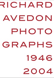 Richard Avedon: Photograph 1946-2004 (Richard Avedon)