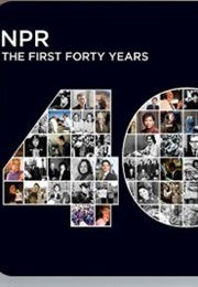 NPR:  the First Forty Years (NPR)