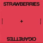 Strawberries & Cigarettes - Troye Sivan