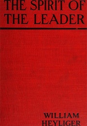 The Spirit of the Leader (William Heyliger)