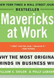 Mavericks at Work (William C. Taylor)