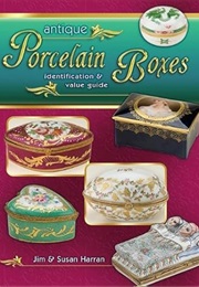 Antique Porcelain Boxes, Identification & Value Guide (Jim Harran)