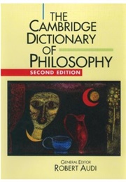 The Cambridge Dictionary of Philosophy (Robert Audi, Ed.)
