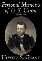 The Personal Memoirs of U. S. Grant, Volume 2 (Ulysses S. Grant)