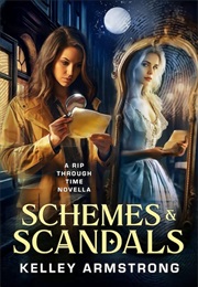 Schemes and Scandals (Kelley Armstrong)
