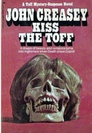 Kiss the Toff: Reprint of Make-Up for the Toff (John Creasey)