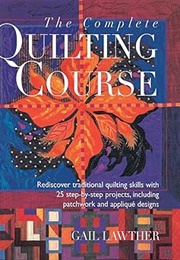 The Complete Quilting Course (Lawther)